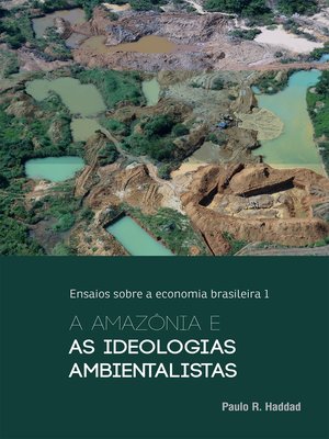 cover image of A Amazônia e as ideologias ambientalistas